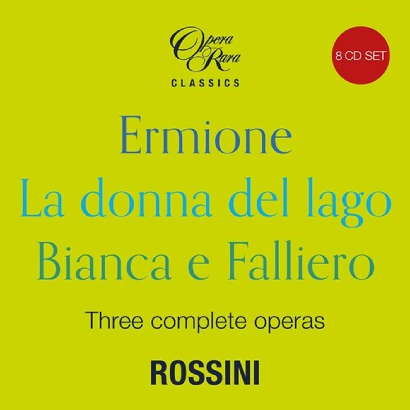 Gregory Kunde ROSSINI IN 1819 - THREE COMPLETE OPERAS (ERMIONE CD