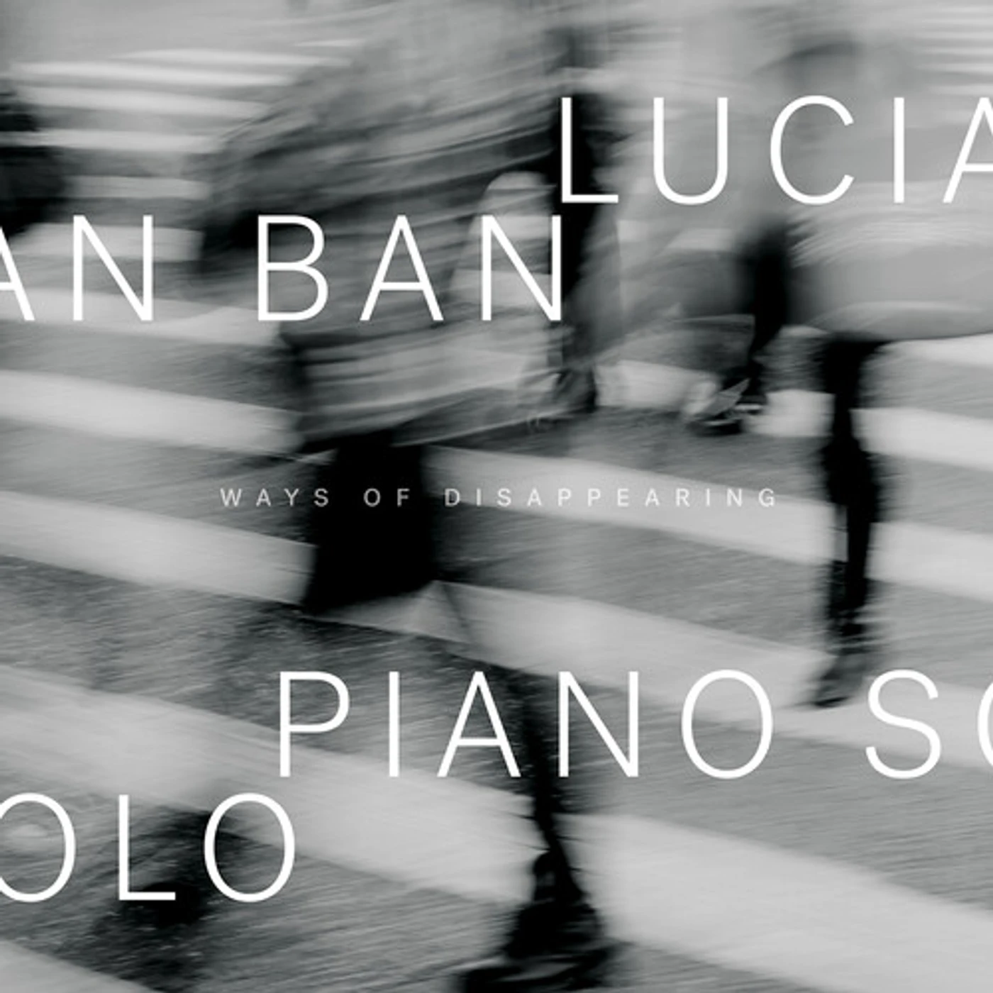 Lucian Ban WAYS OF DISAPPEARING CD