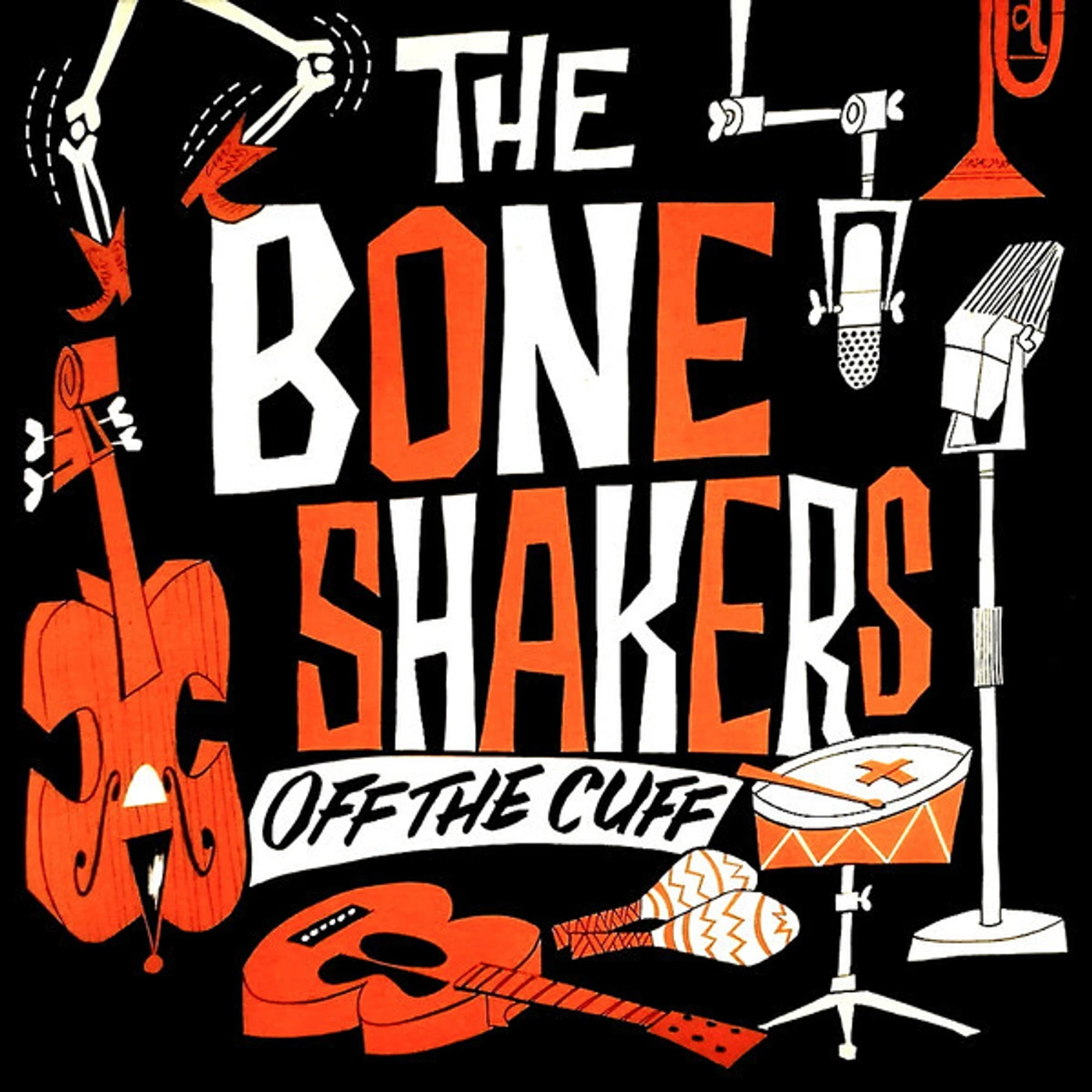 Boneshakers OFF THE CUFF Vinyl Record