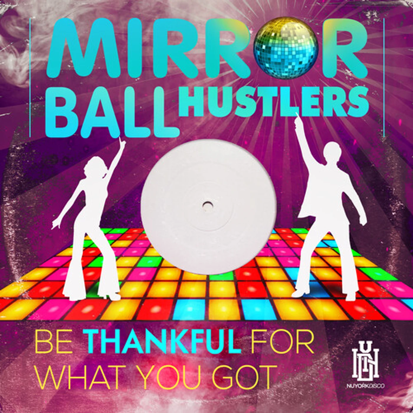 Mirror Ball Hustlers BE THANKFUL FOR WHAT YOU GOT CD