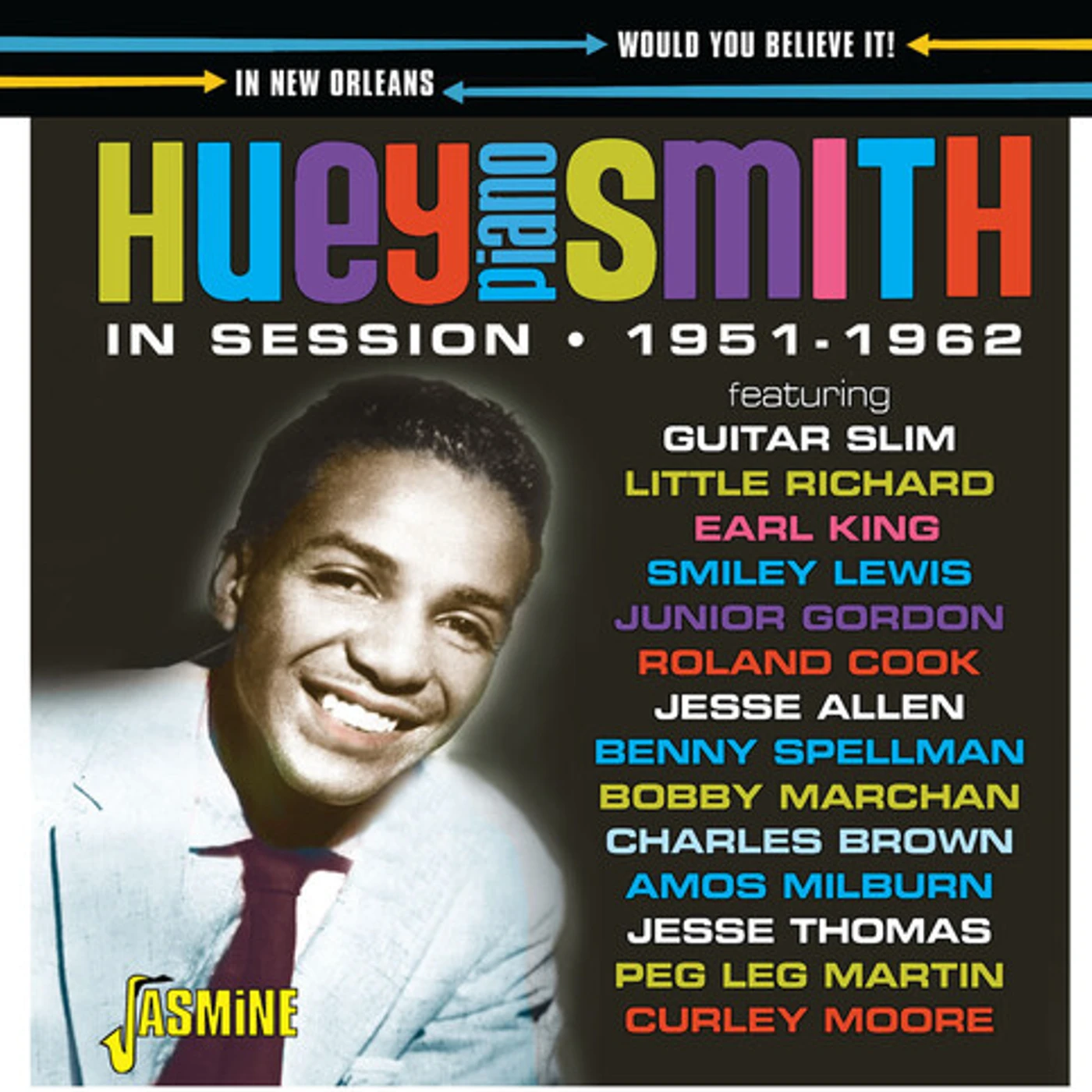 Huey "Piano" Smith WOULD YOU BELIEVE IT: IN SESSION IN NEW ORLEANS CD