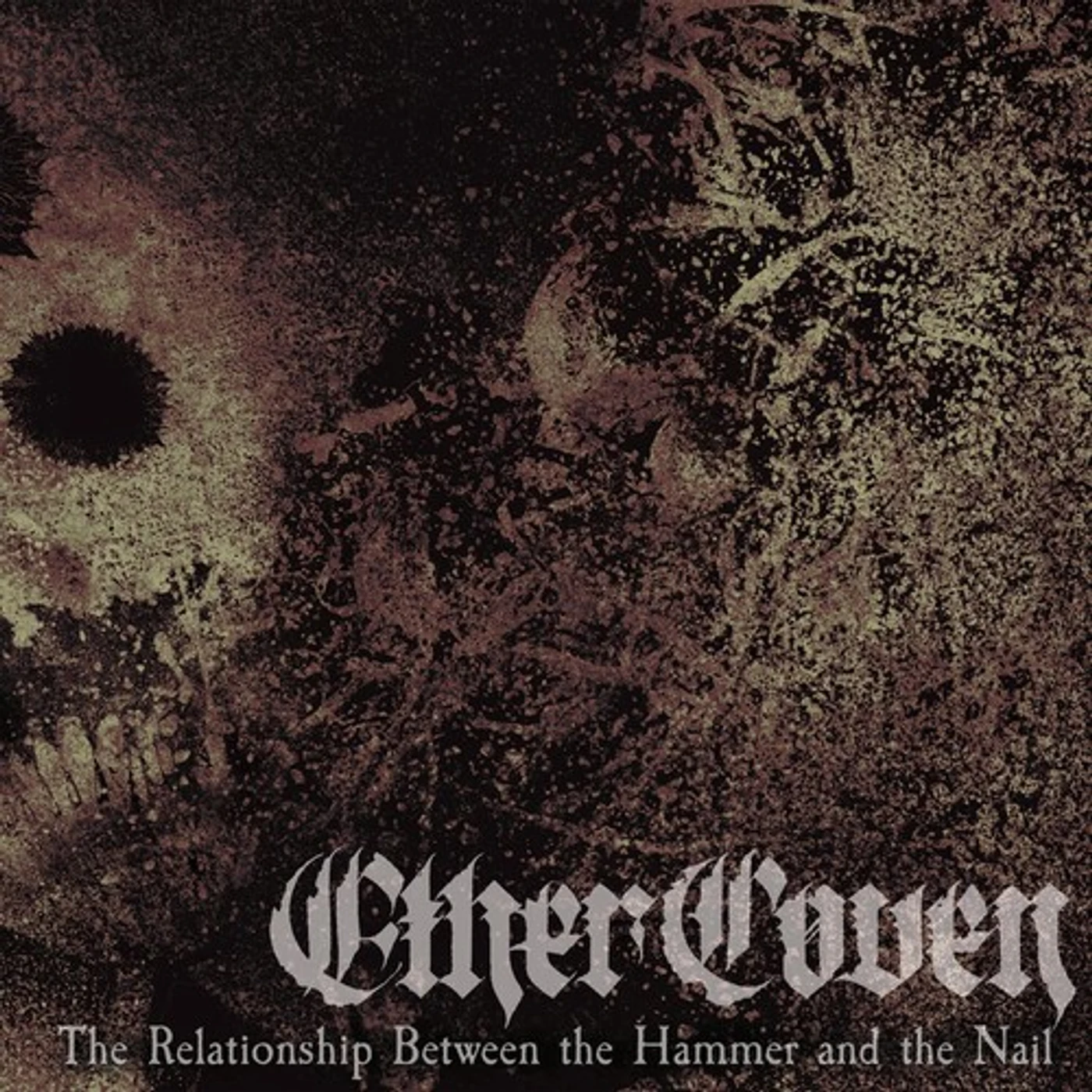 Ether Coven RELATIONSHIP BETWEEN THE HAMMER AND THE NAIL CD