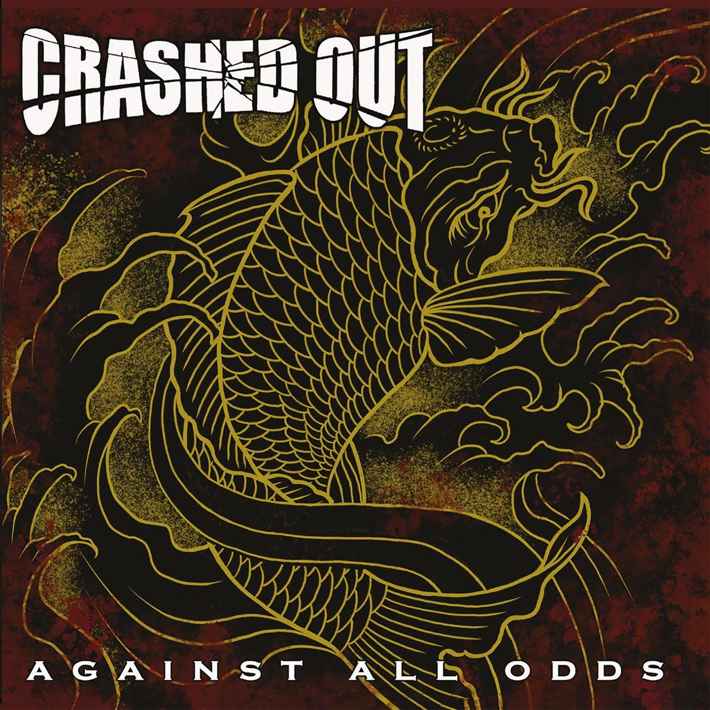 Crashed Out AGAINST ALL ODDS Vinyl Record