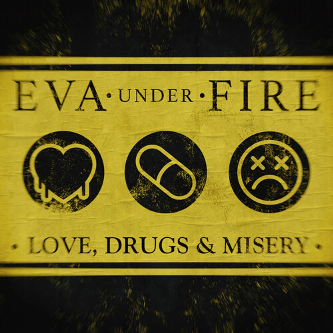 Eva Under Fire LOVE DRUGS & MISERY CD
