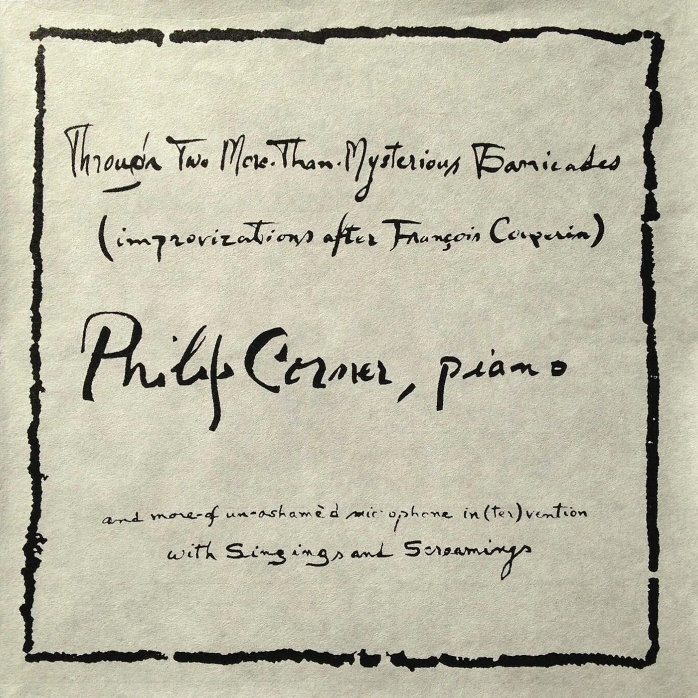 Philip Corner THROUGH TWO MORE-THAN-MYSTERIOUS BARRICADES Vinyl Record