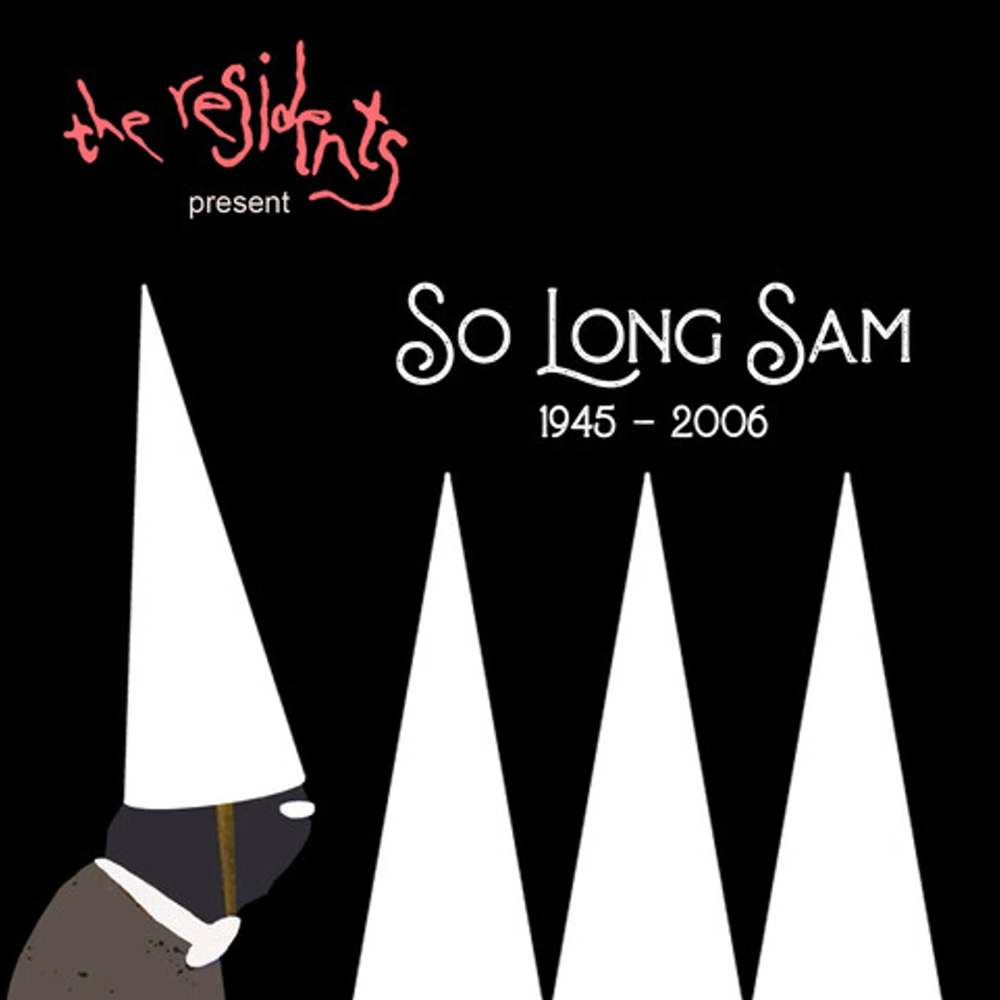 The Residents SO LONG SAM (1945-2006) (2CD) CD
