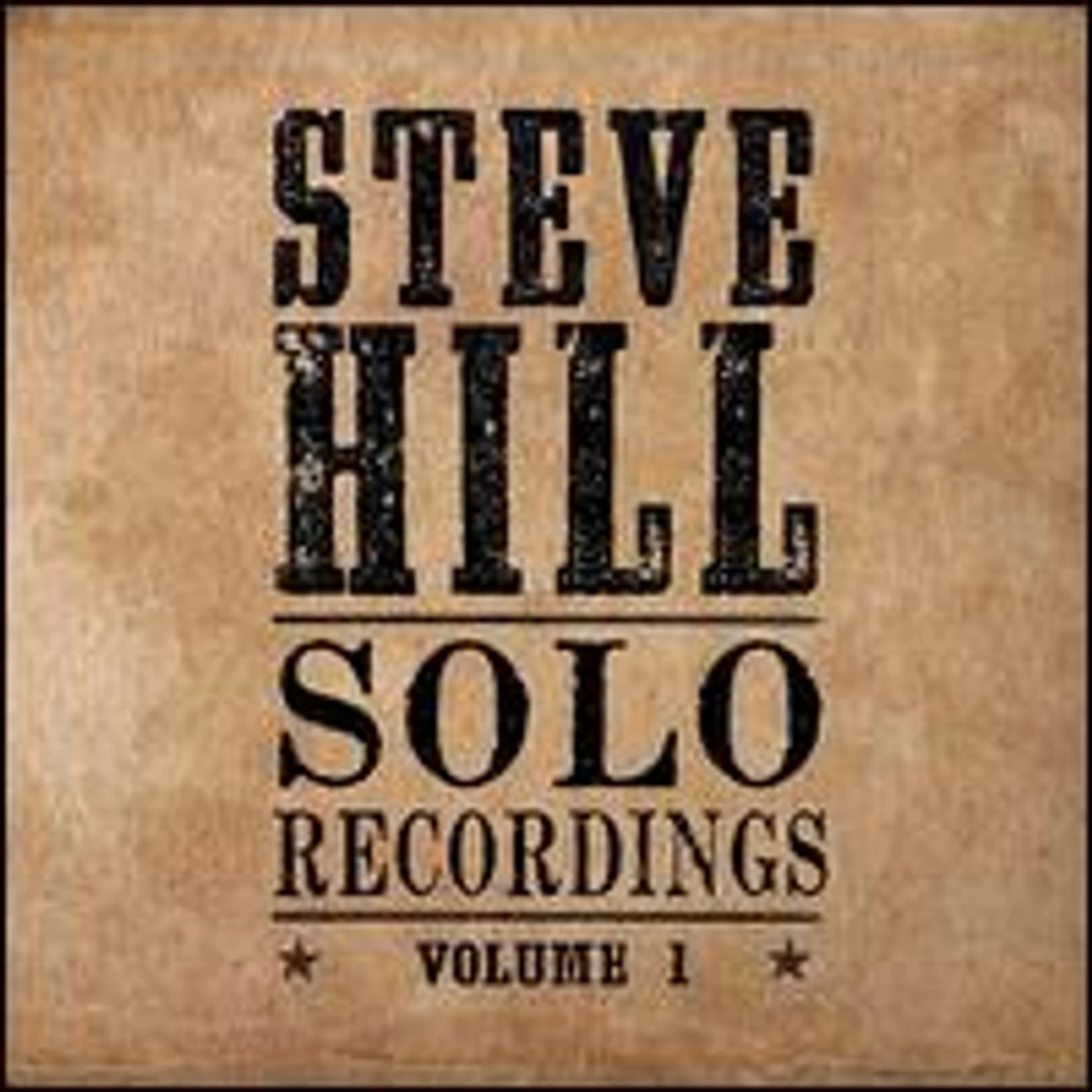 Steve Hill SOLO RECORDINGS VOL. 1 CD