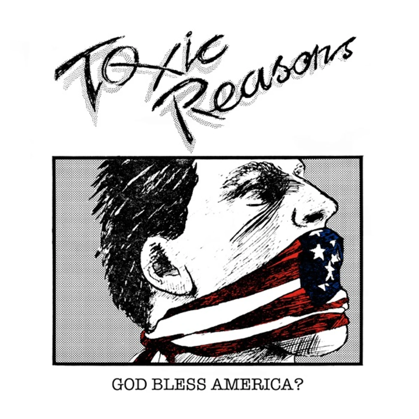 Toxic Reasons GOD BLESS AMERICA? CD