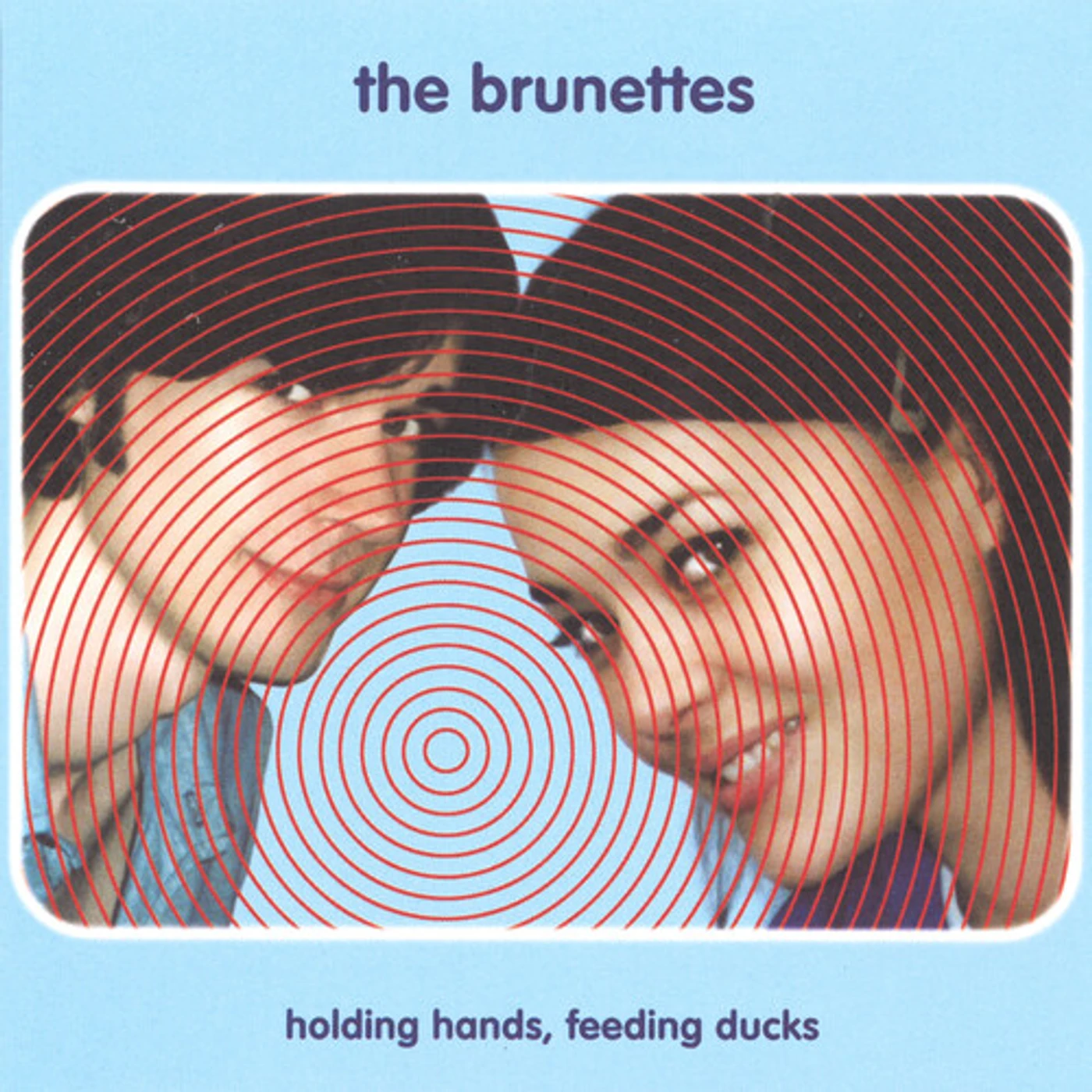 The Brunettes HOLDING HANDS FEEDING DUCKS CD