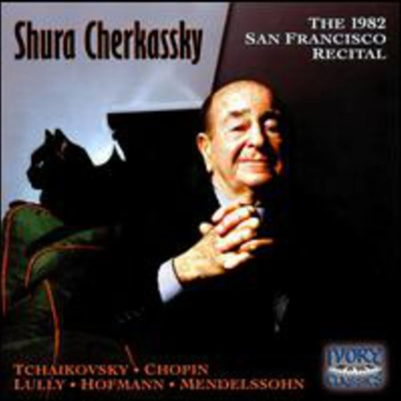 Shura Cherkassky 1982 SAN FRANCISCO RECITAL CD