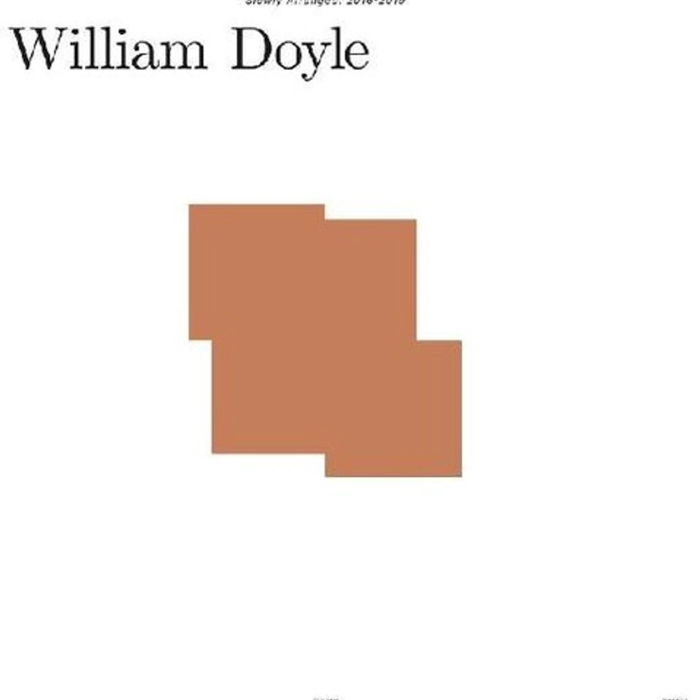 William Doyle SLOWLY ARRANGED: 2016-2019 Vinyl Record