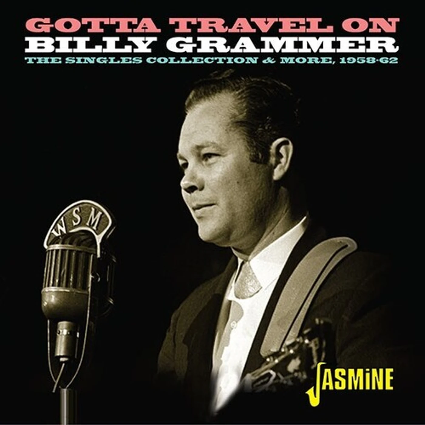 Billy Grammer GOTTA TRAVEL ON: SINGLES COLLECTION & MORE 1958-62 CD