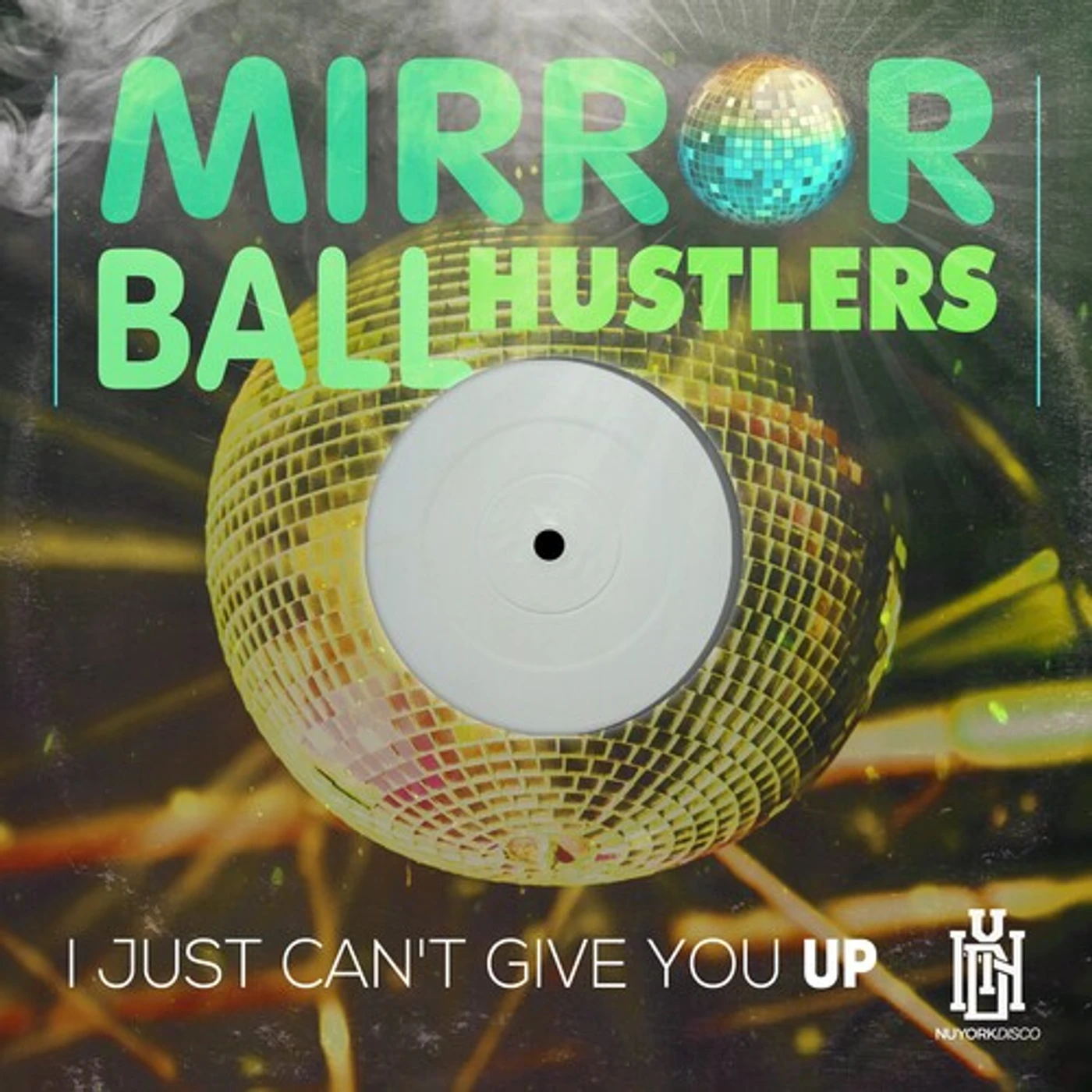 Mirror Ball Hustlers JUST CAN'T GIVE YOU UP CD
