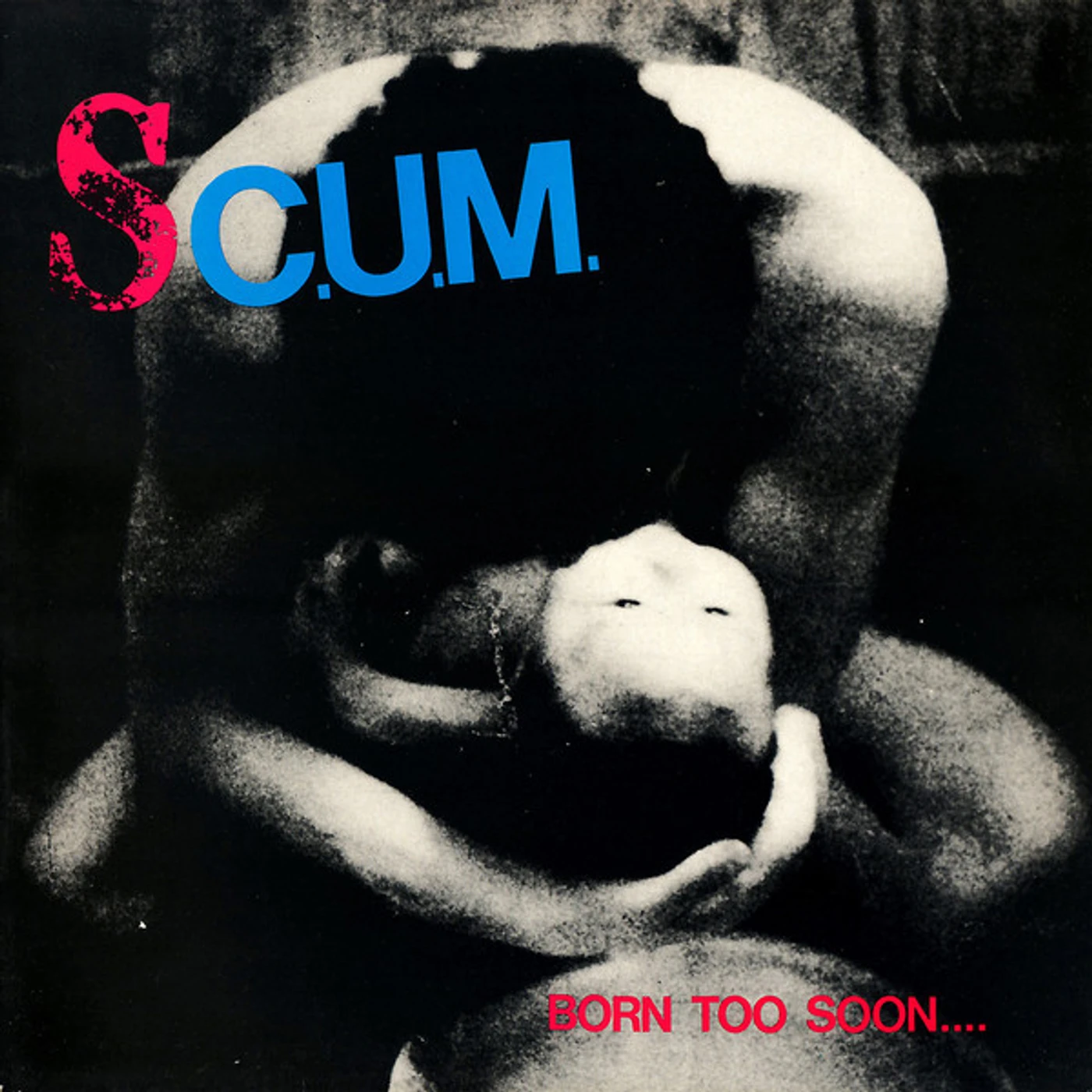 Scum BORN TOO SOON Vinyl Record