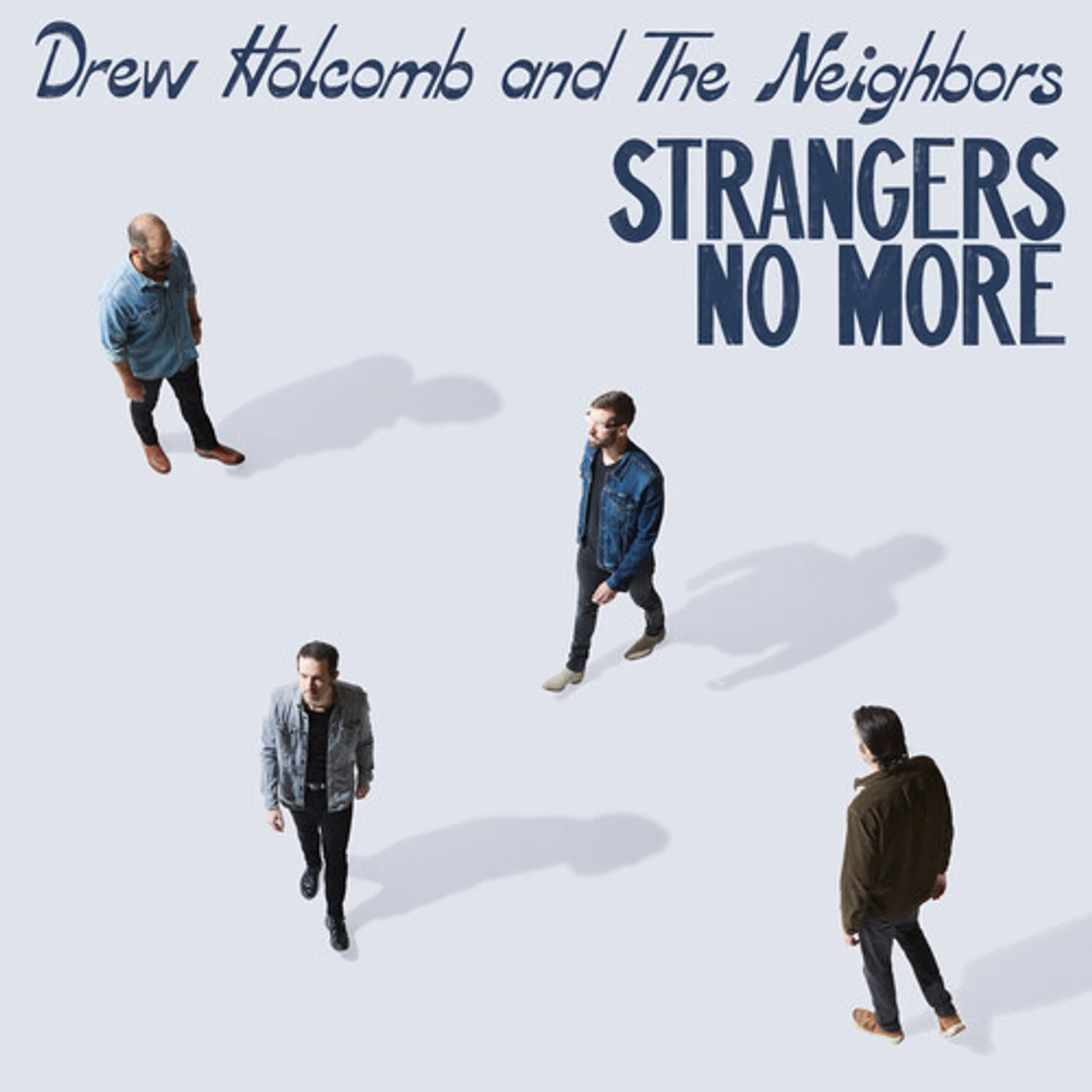 Drew Holcomb & The Neighbors STRANGERS NO MORE CD