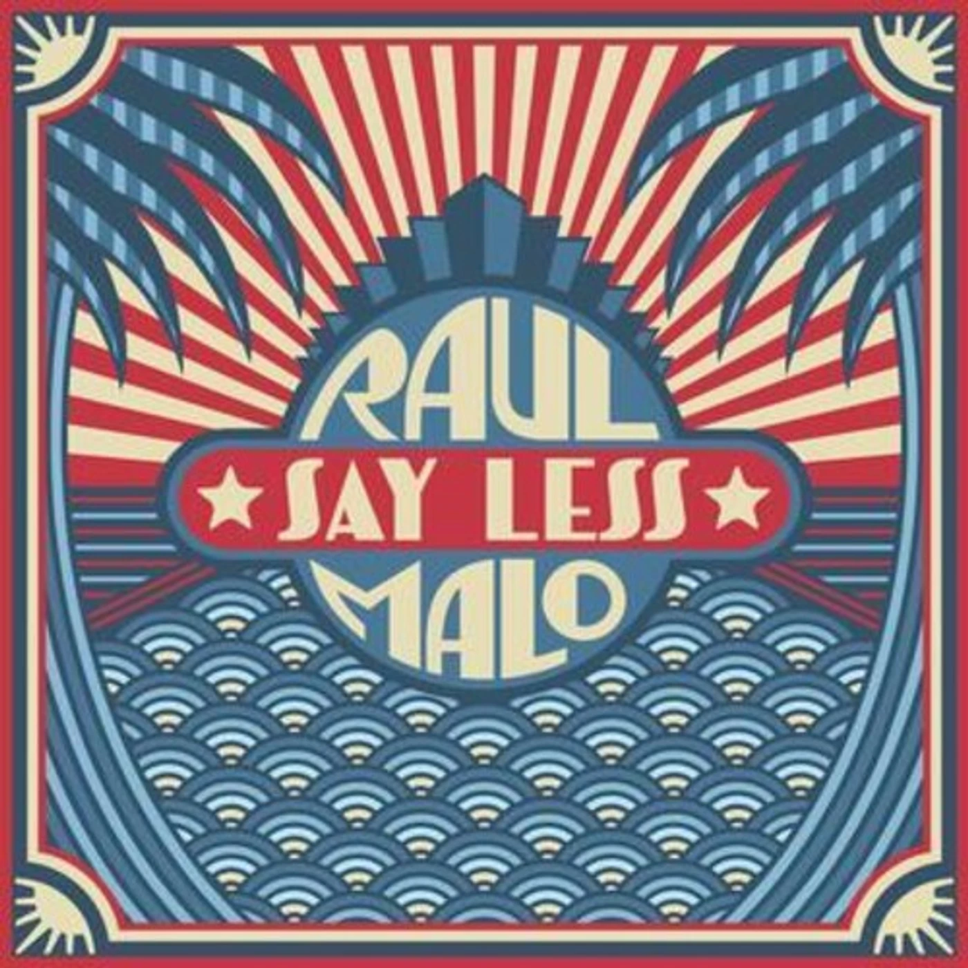 Raul Malo SAY LESS CD