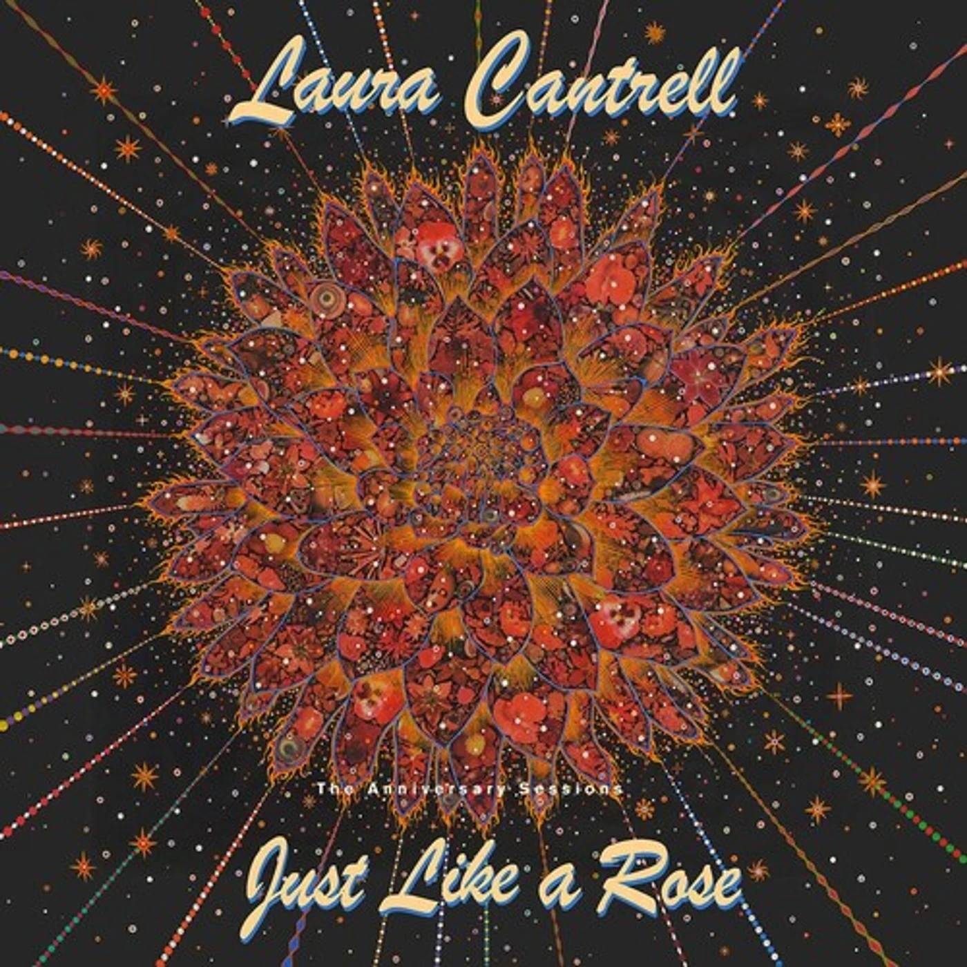 Laura Cantrell JUST LIKE A ROSE: THE ANNIVERSARY SESSIONS CD