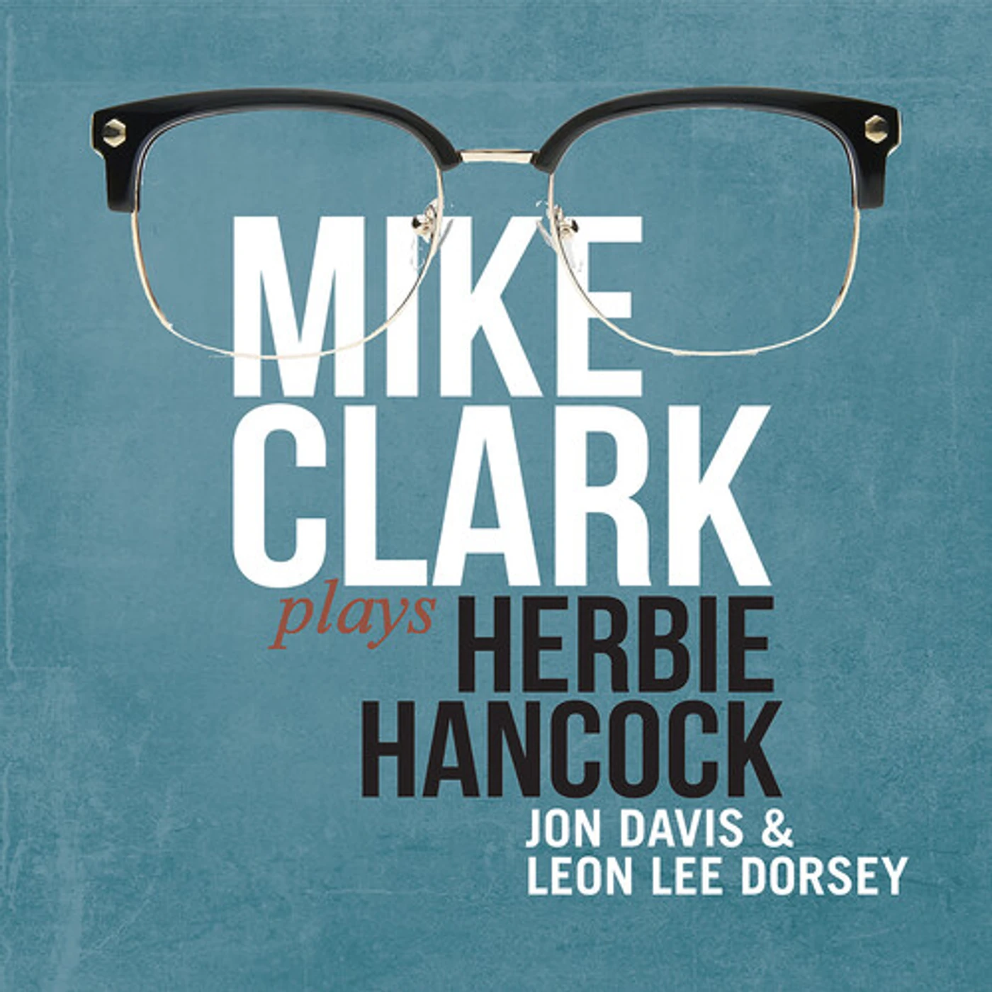 MIKE CLARK PLAYS HERBIE HANCOCK CD