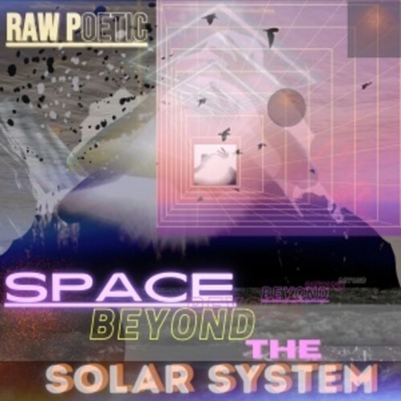 Raw Poetic Space Beyond The Solar System Vinyl Record