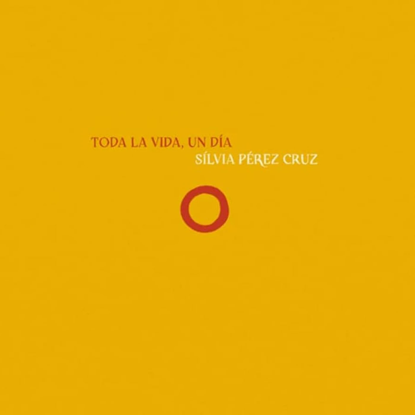 Sílvia Pérez Cruz TODA LA VIDA UN DIA Vinyl Record
