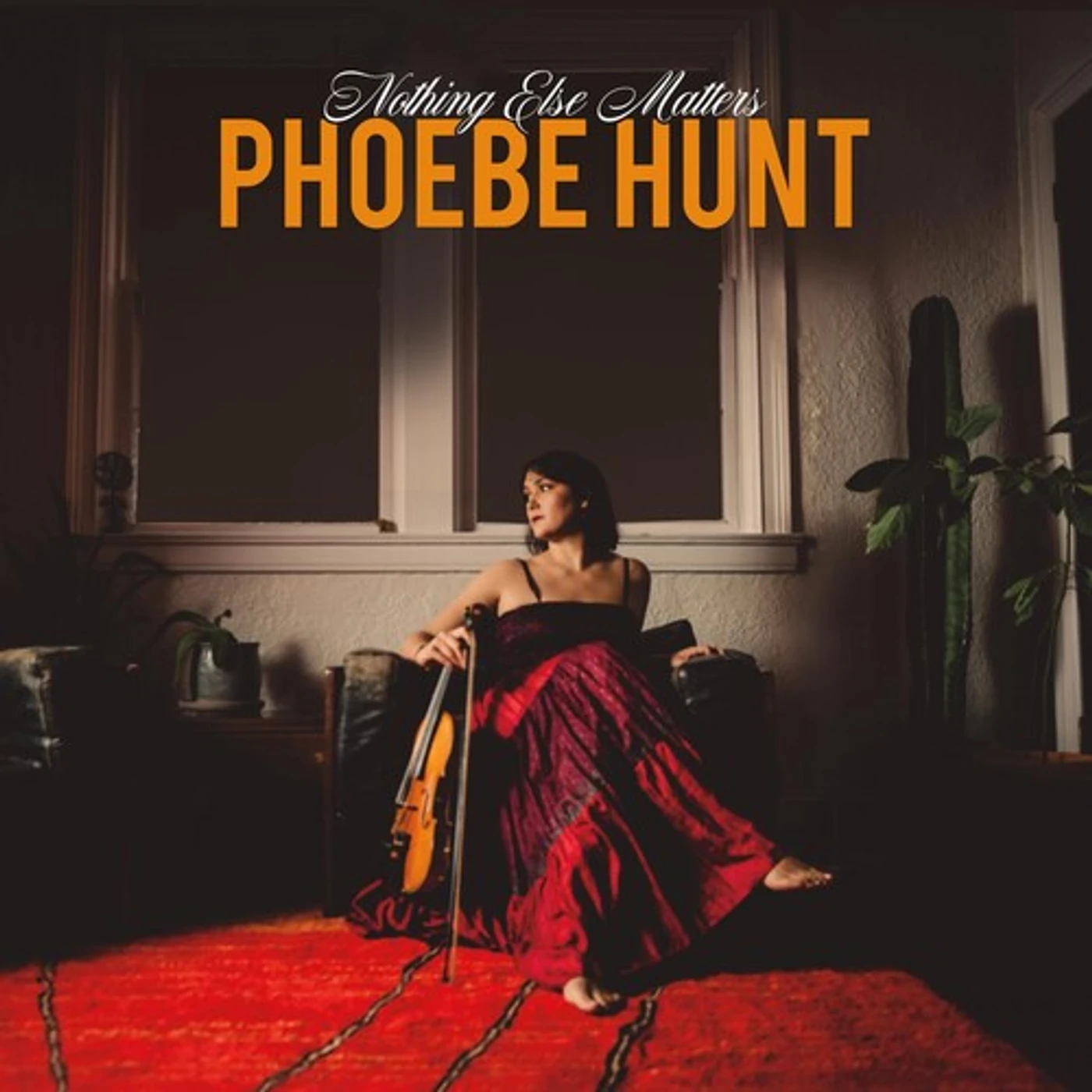 Phoebe Hunt NOTHING ELSE MATTERS CD