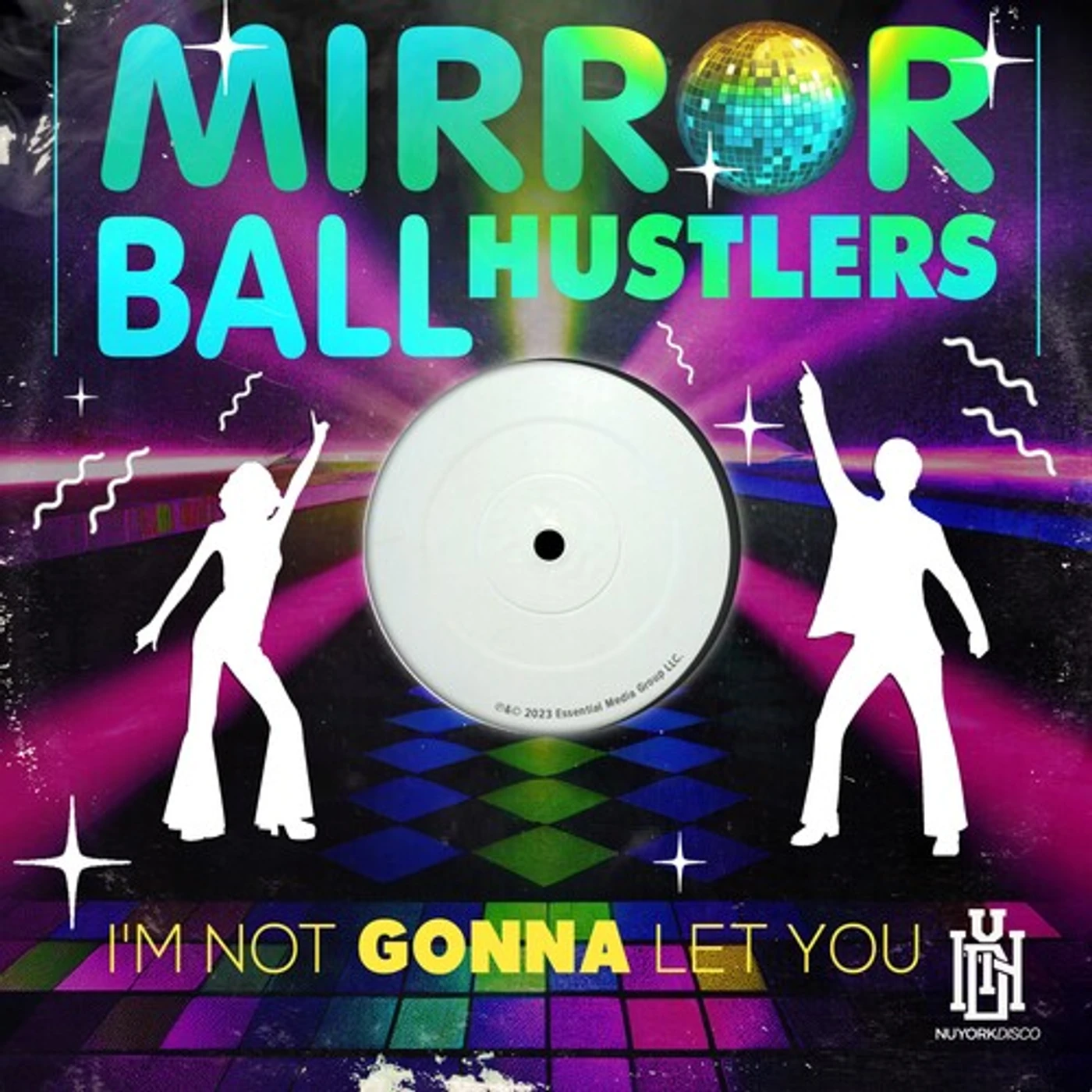 Mirror Ball Hustlers I'M NOT GONNA LET YOU CD