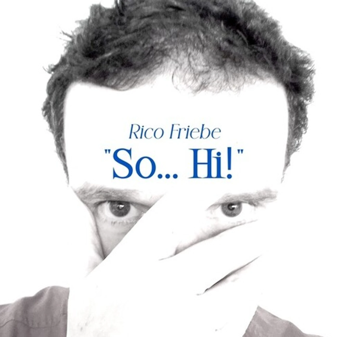 Rico Friebe SO HI (SINGLE & BONUS SONGS) CD