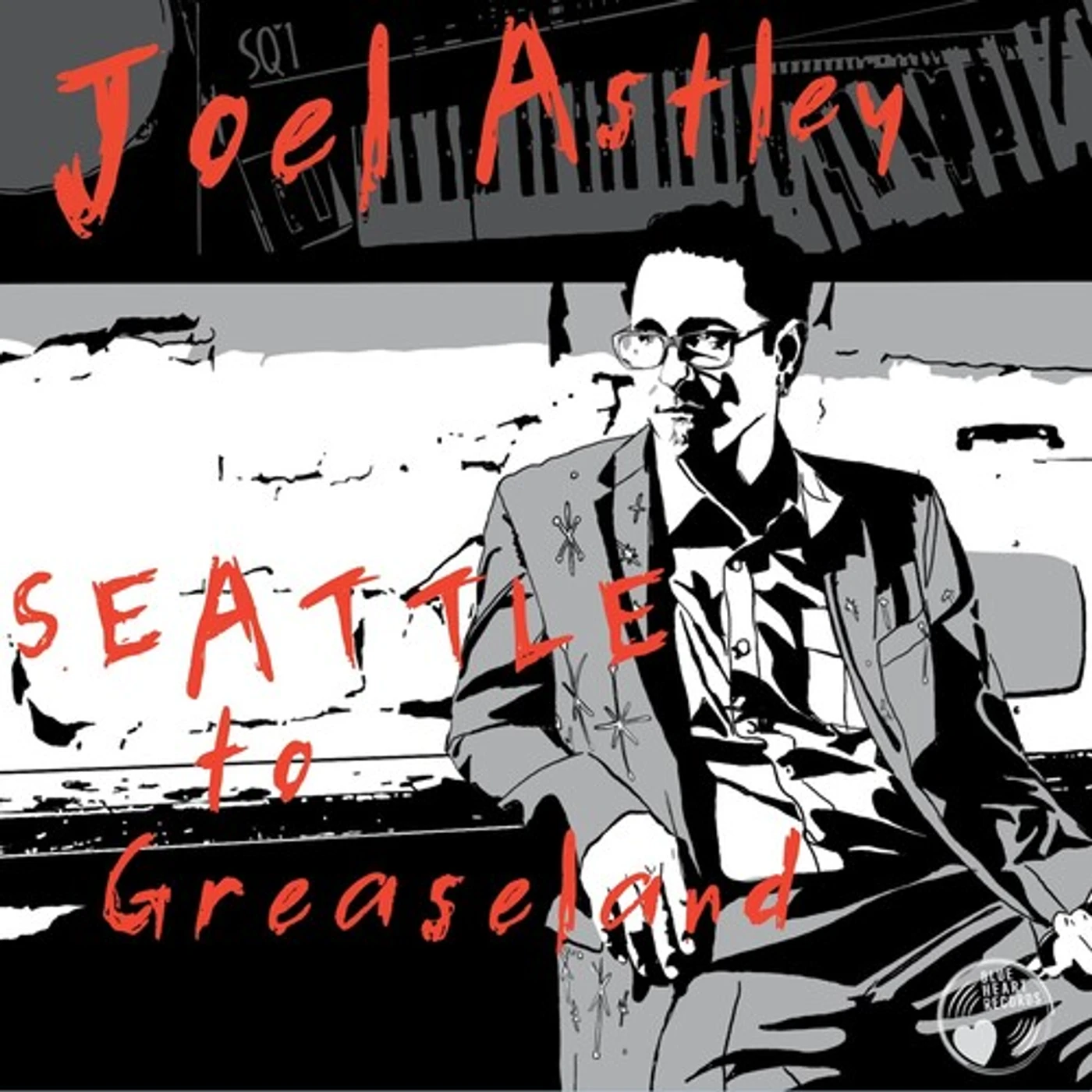 Joel Astley SEATTLE TO GREASELAND CD