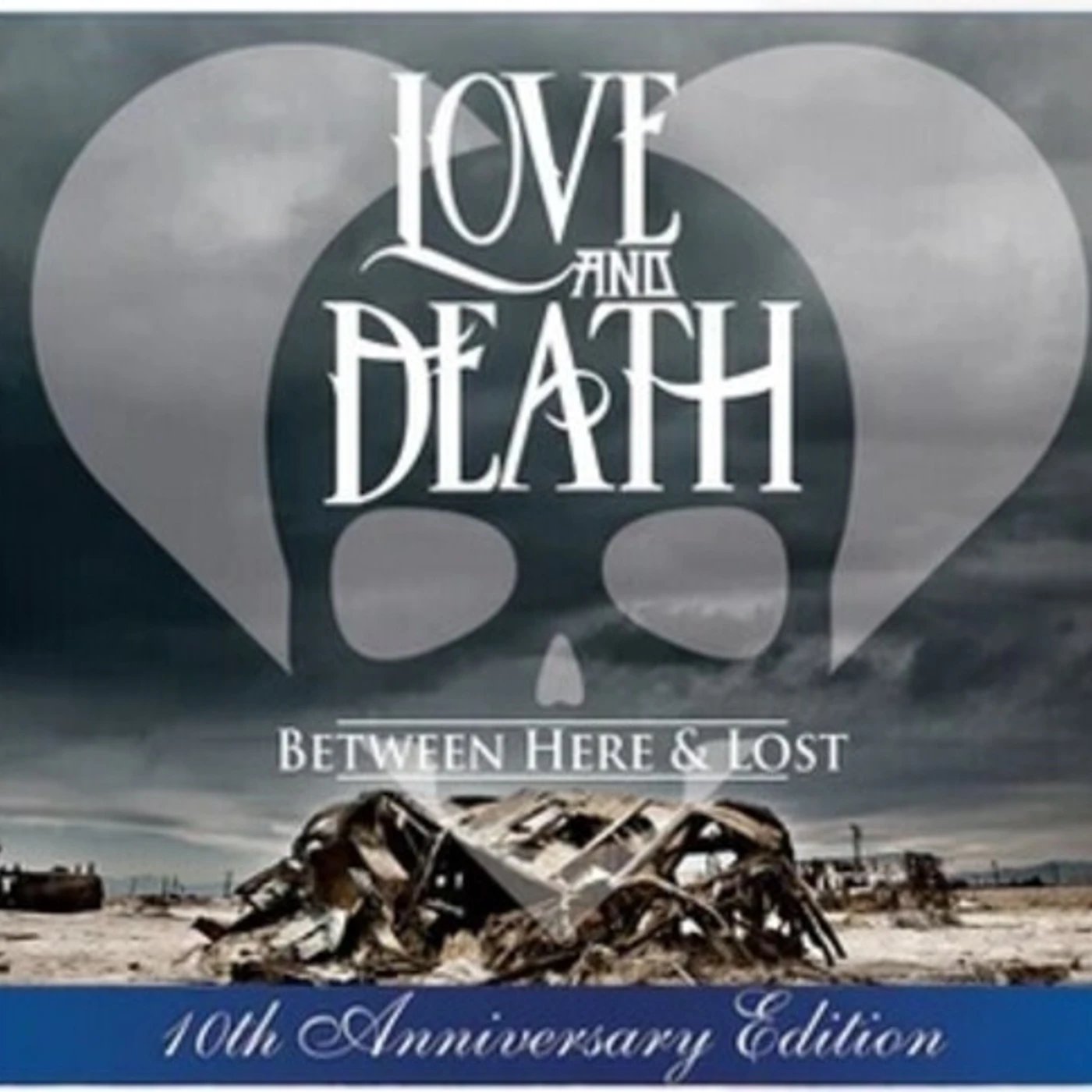 Love and Death BETWEEN HERE & LOST (10TH ANNIVERSARY EDITION) Vinyl Record