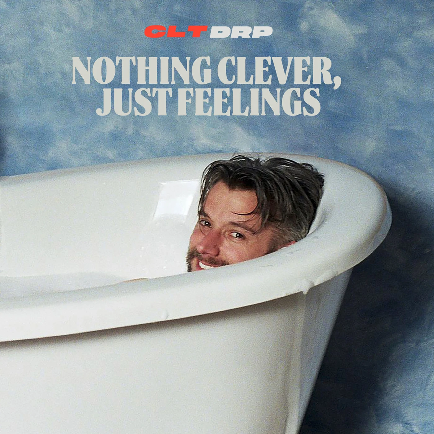 CLT DRP NOTHING CLEVER JUST FEELINGS Vinyl Record