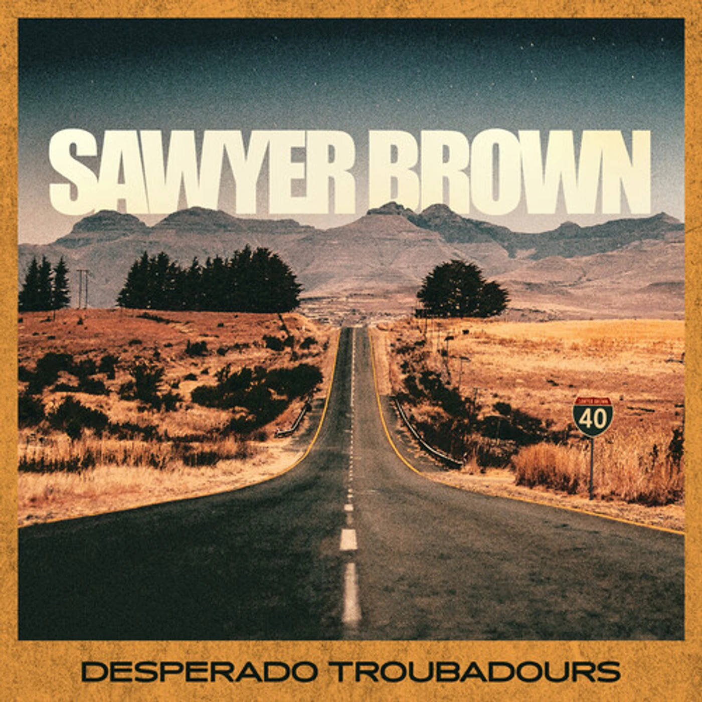 Sawyer Brown DESPERADO TROUBADOURS CD
