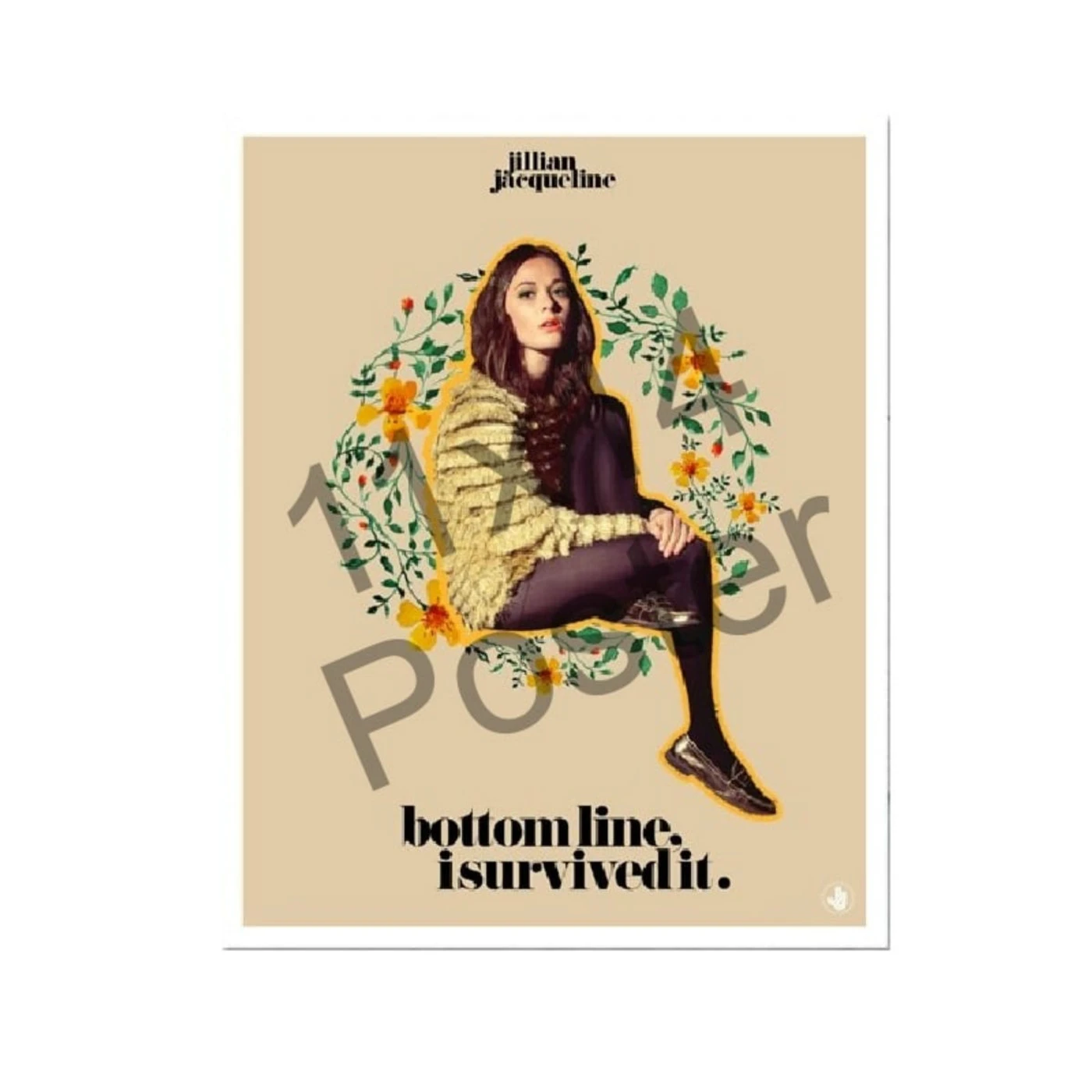 Jillian Jacqueline Bottom Line I Survived it Poster