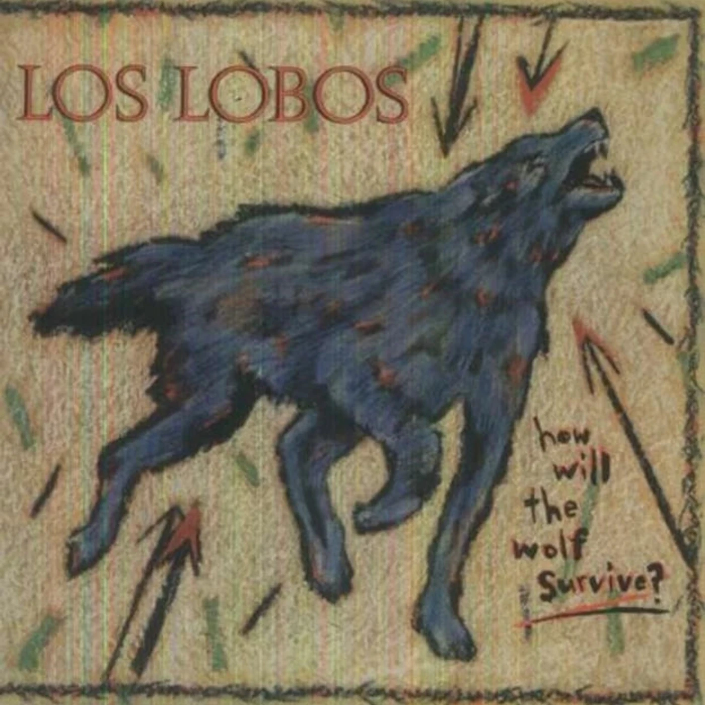 Los Lobos - How Will The Wolf Survive