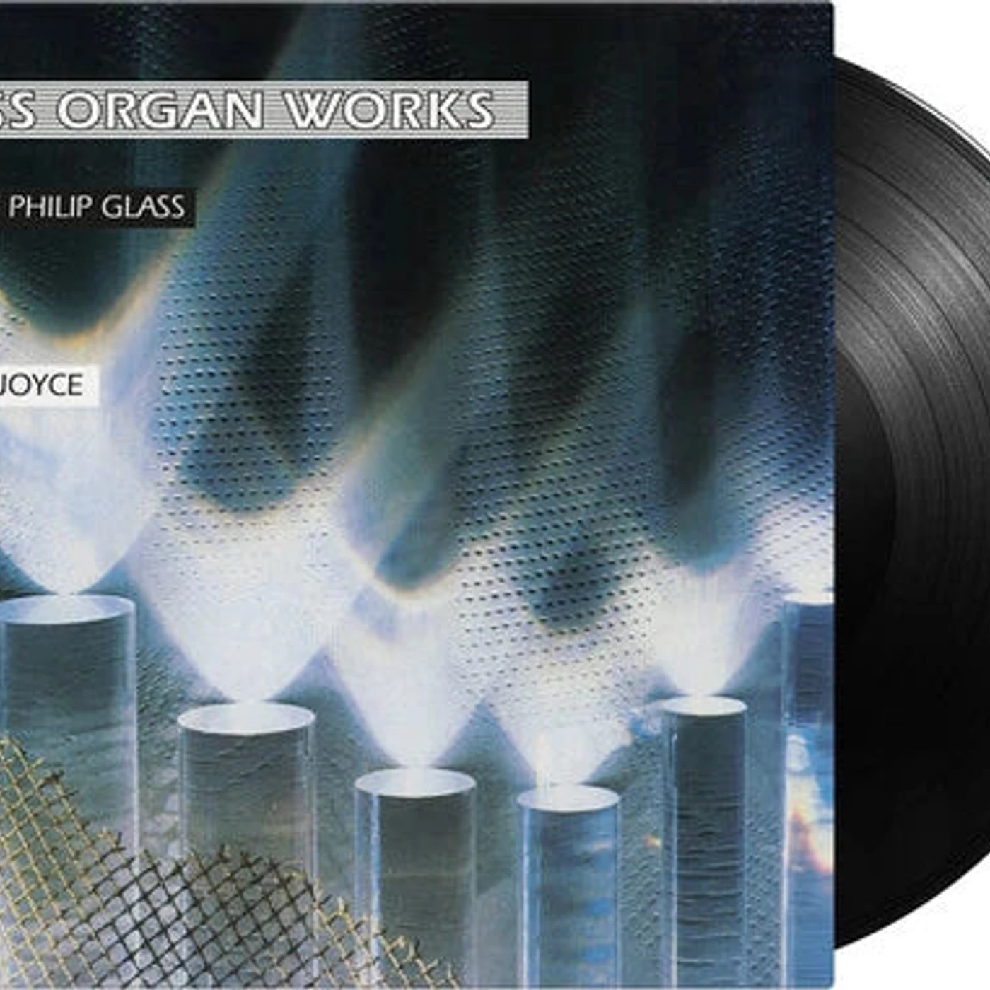 Philip Glass, Donald Joyce - Glass Organ Works