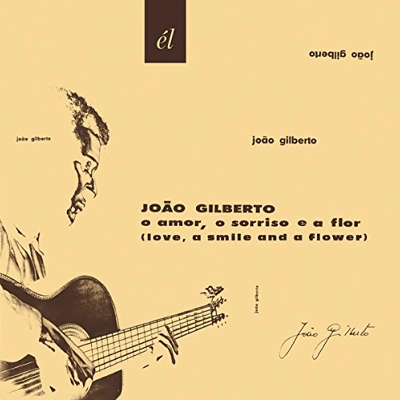 João Gilberto O AMOR, O SORRISO E A FLOR Vinyl Record