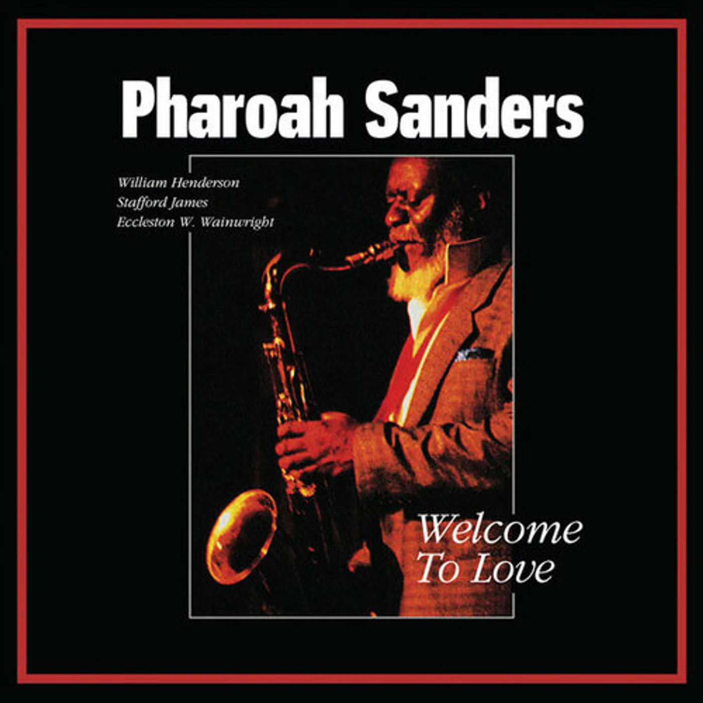 Pharoah Sanders WELCOME TO LOVE (2LP/180G) Vinyl Record