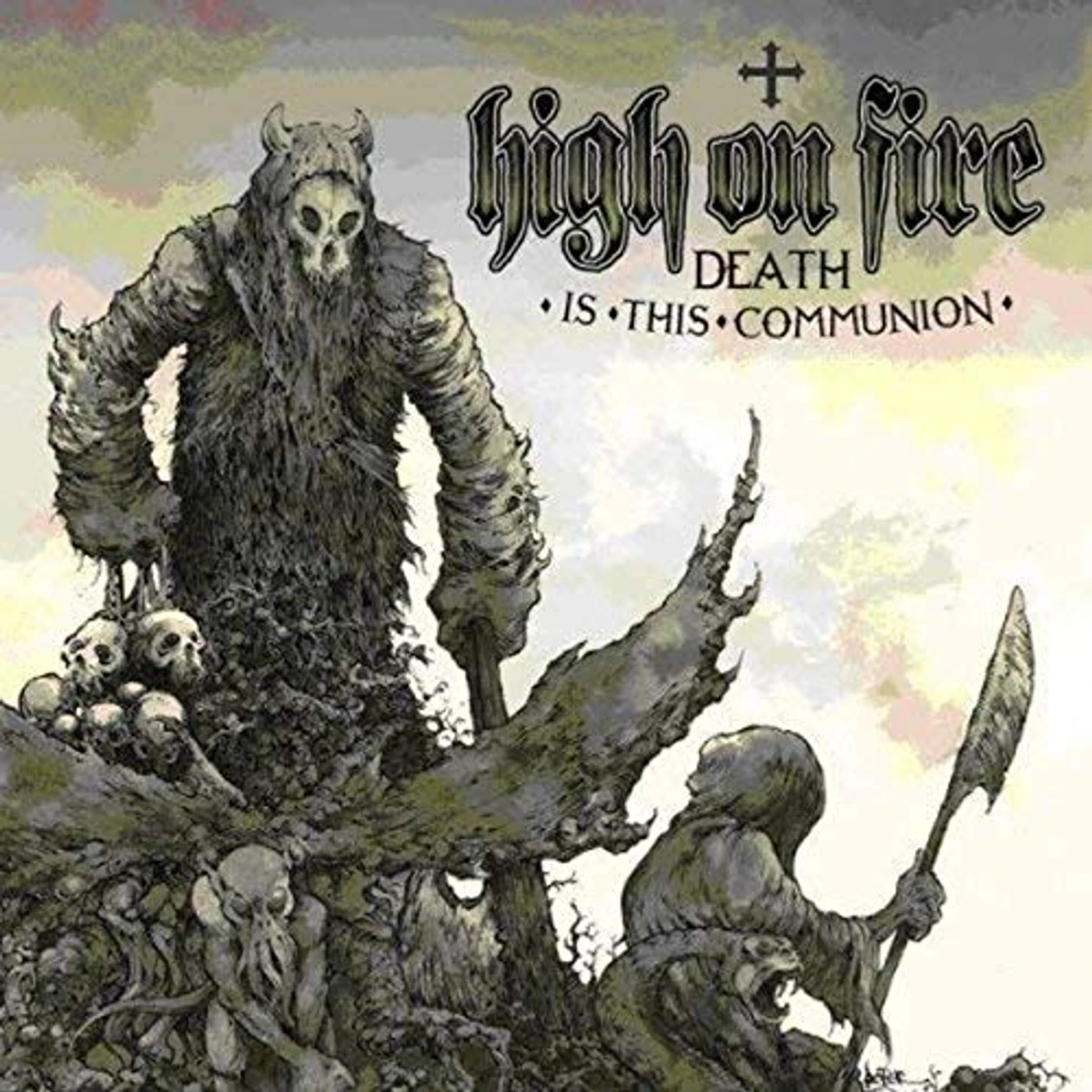 High On Fire DEATH IS THIS COMMUNION (2LP) Vinyl Record