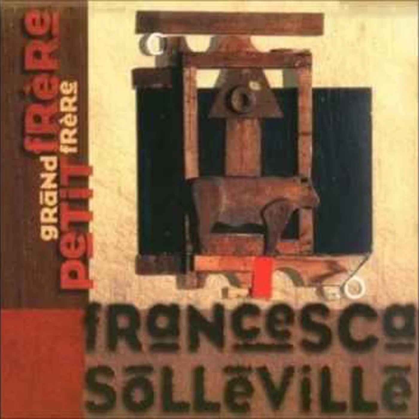 GRAND FRÈRE PETIT FRÈRE - FRANCESCA SOLLEVILLE (CD)