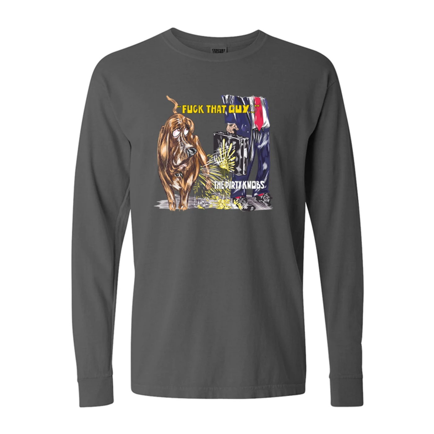 The Dirty Knobs Fuck That Guy Special Edition Businessman Unisex Longsleeve Tee
