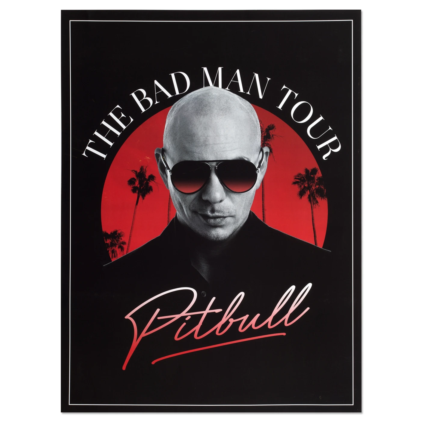 Pitbull The Bad Man Tour Poster