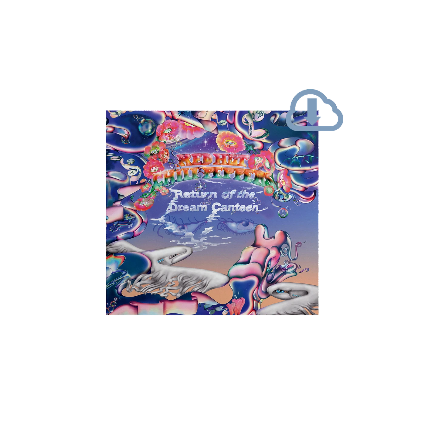 Red Hot Chili Peppers Return of the Dream Canteen Digital Download - TOUR EDITION