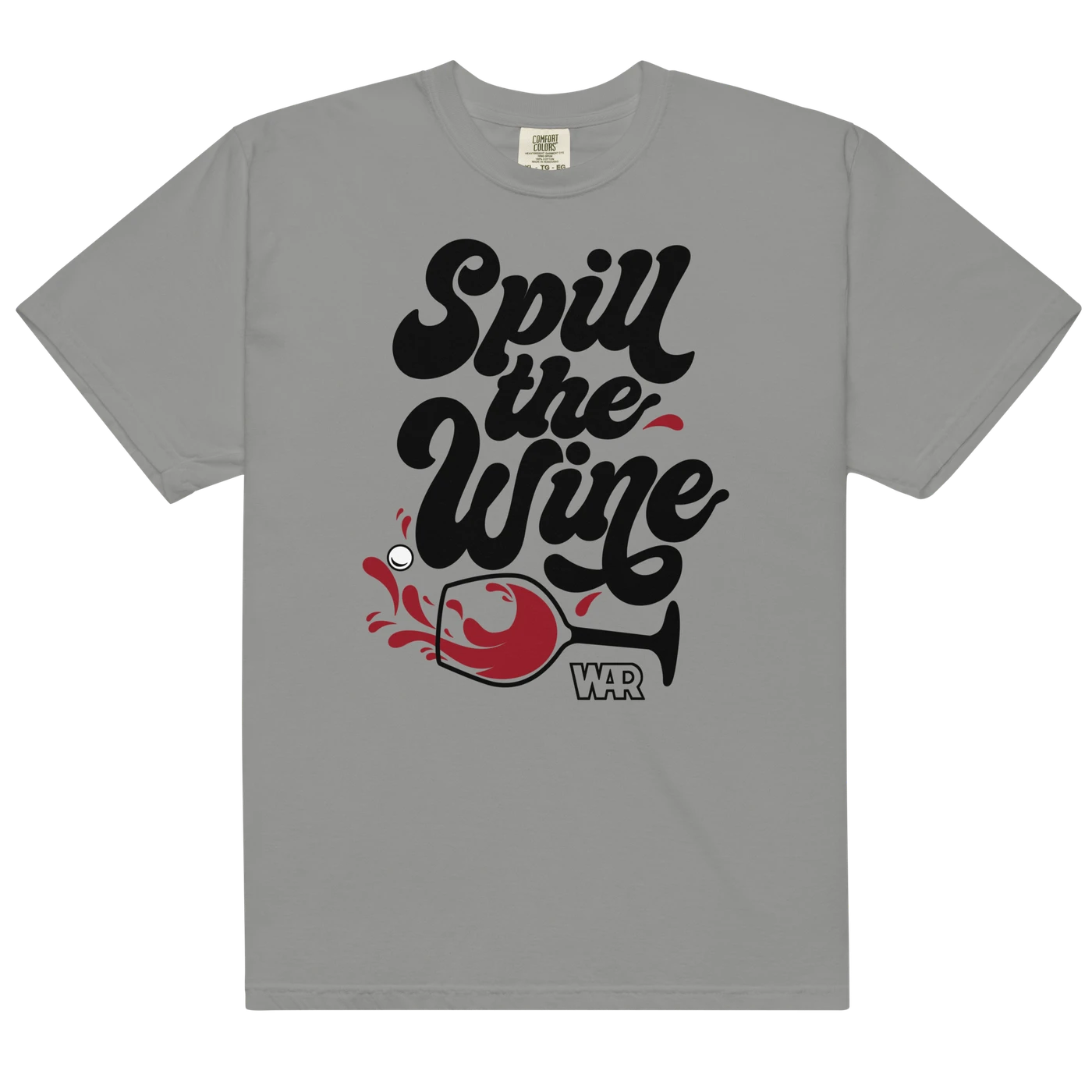 War Spill The Wine T-Shirt