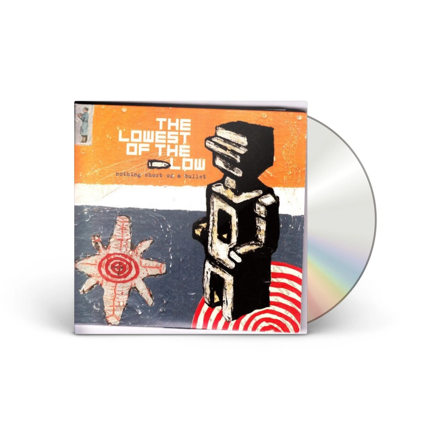 Lowest of the Low Nothing Short Of a Bullet [CD]