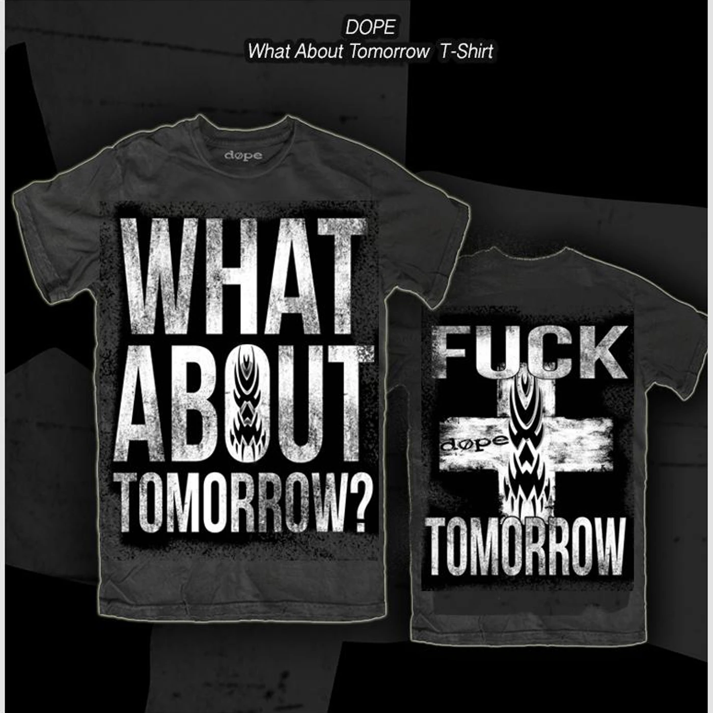 Dope - What About Tomorrow -T-Shirt - Apparel