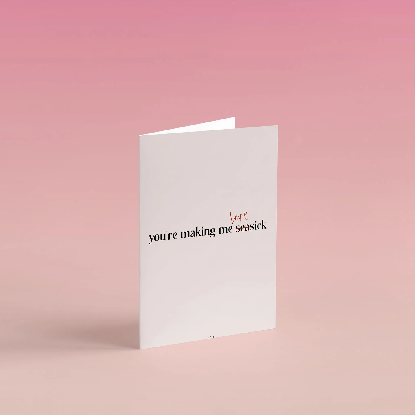 Hollie Col You're Making Me Lovesick Card