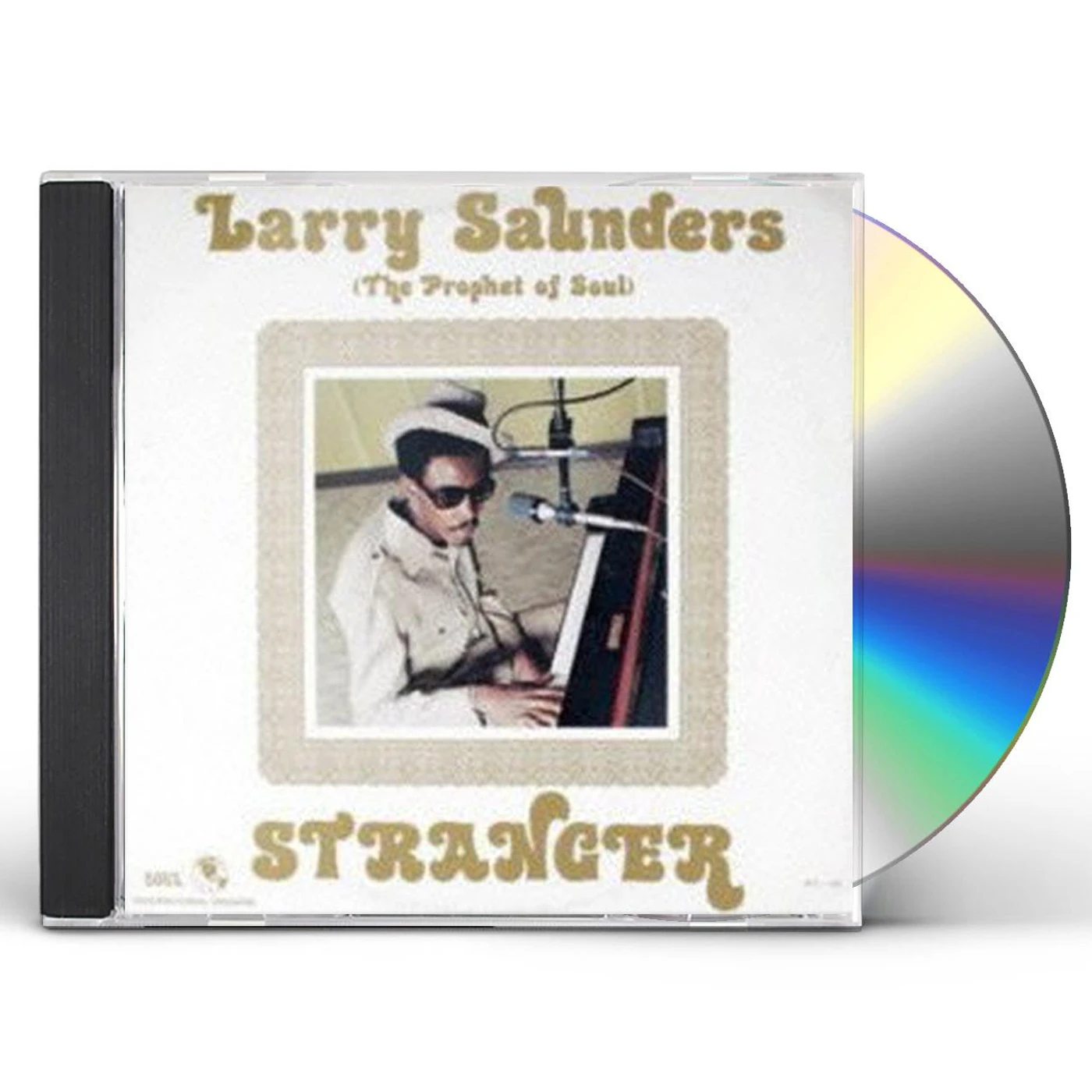 Larry Saunders STRANGER (THE PROPHET OF SOUL) CD