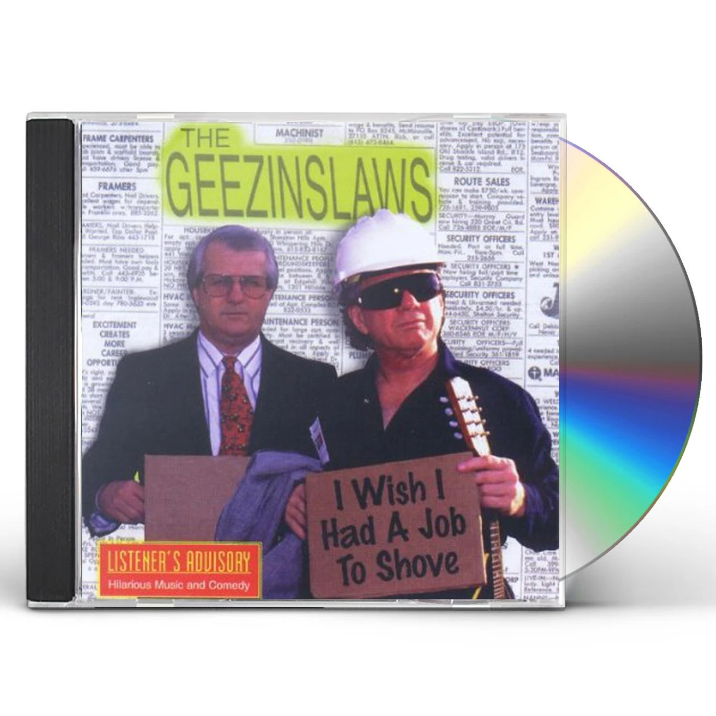 The Geezinslaws I WISH I HAD A JOB TO SHOVE CD