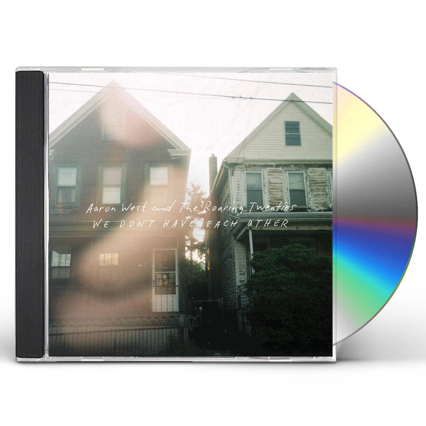 Aaron West and The Roaring Twenties WE DON'T HAVE EACH OTHER CD