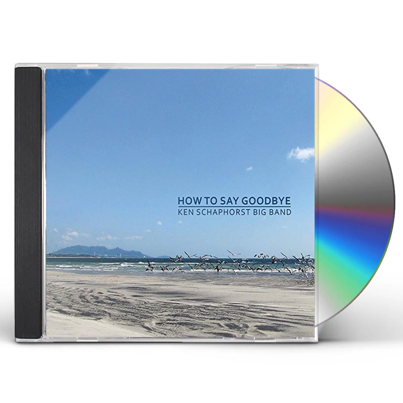 Ken Schaphorst Big Band HOW TO SAY GOODBYE CD