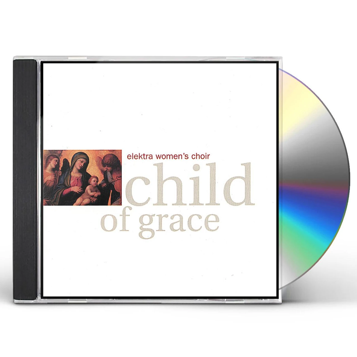 Elektra Women's Choir CHILD OF GRACE CD